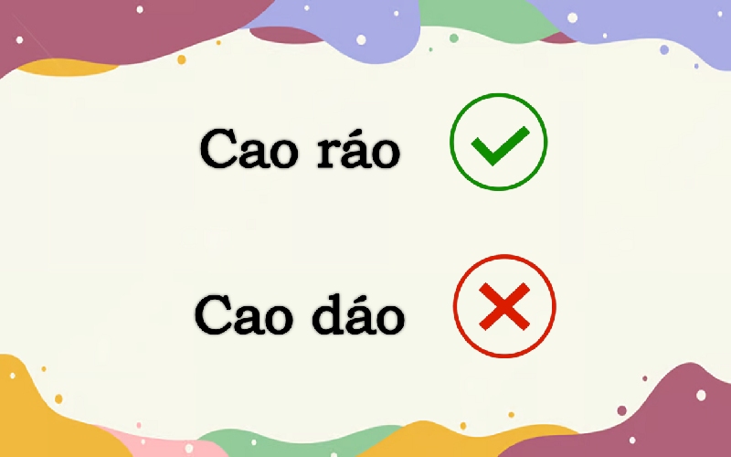 Cao ráo hay cao dáo đúng chính tả?