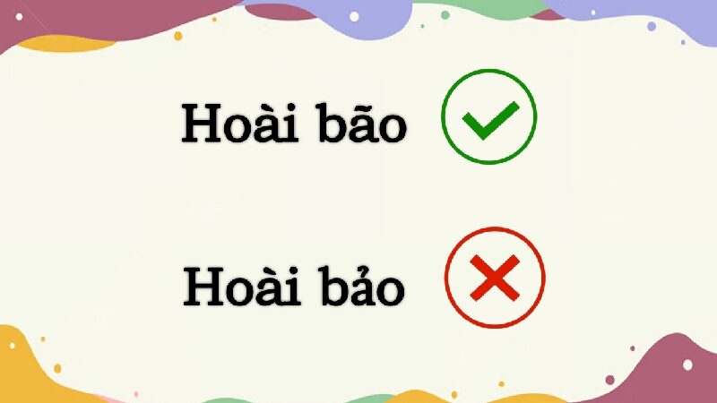 Hoài bảo hay hoài bão đúng chính tả?