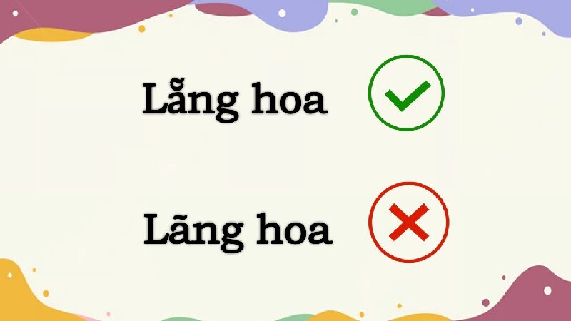 Lãng hoa hay lẵng hoa đúng chính tả?