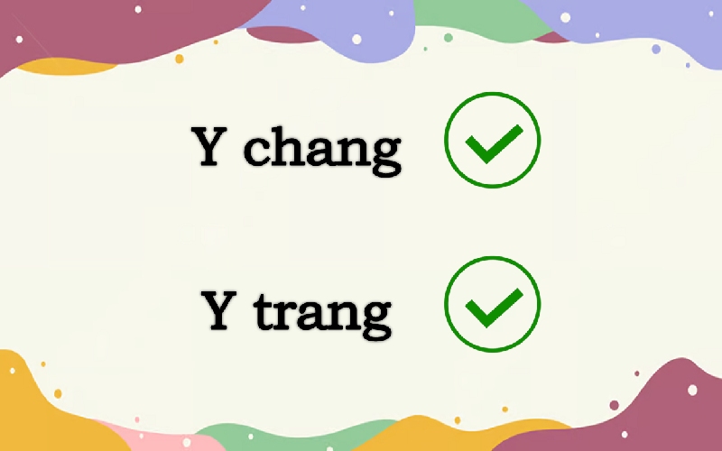 Y chang hay y trang đúng chính tả?